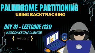Palindrome Partitioning - LeetCode 131 | Backtracking All Partitions | Day 41