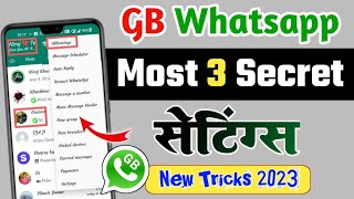 GB Whatsapp Hidden 3 Important Settings & Featurs 2023 || GB Whatsapp New Settings 2023