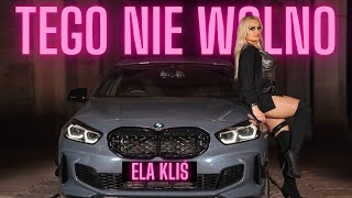 ELA KLIŚ - Tego nie wolno (Official Video) 2024