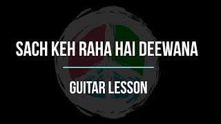 Sach Keh Raha Hai Deewana Guitar Lesson