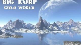 BiG KurP - Cold World