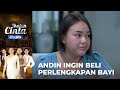 Duhh.. Andin Gak Sabar Nih Mau Beli Perlengkapan Bayi | IKATAN CINTA | EPS.1019 (2/4)