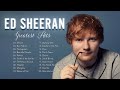 Ed Sheeran Greatest Hits Full Album 2022    Ed Sheeran Best Songs Playlist 2022