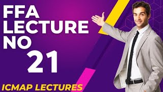 FFA LECTURE 21 | ICMAP OPERATIONAL LEVEL 01 LECTURES