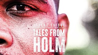 Tales From Holm | Albert Tuisue