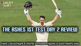 🏏The Ashes 1st Test Day 2 Review | Travis Head punishes England at the Gabba | Leach targeted #ashes