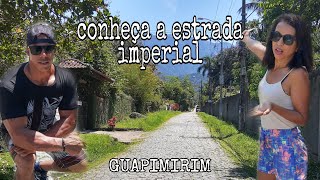 CONHEÇA A ESTRADA IMPERIAL CIDADE GUAPIMIRIM RJ