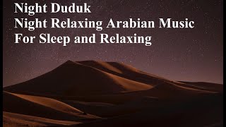 Night Duduk Night Relaxing Arabian Music For Sleep and Relaxing