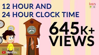 Reading Time in Different Clock System - The 12 Hour and 24 Hour Clock System | iKen Edu | iKen App