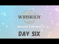 Whisky Advent Calendar - Day Six