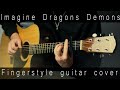 Imagine Dragons - Demons (fingerstyle guitar cover)