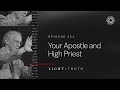 Your Apostle and High Priest