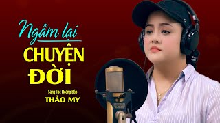 Ngẫm Lại Chuyện Đời - Ca Khúc Về Đời Ý Nghĩa Nhất - Thảo My | Giọng Ca Tỏa Sáng