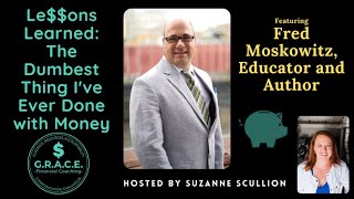 Lessons Learned: Fred Moskowitz