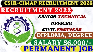 CSIR-CIMAP Senior Technical Officer Salary 56,000/- RECRUITMENT CIVIL ENGINEER 2021