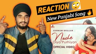 Reaction On _ Nashe diya Purhiyan | Gurnam Bhullar | Surbhi Jyoti | Daddy Beast |  New Song_ 2024