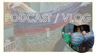 PODCAST 1: Du tricot, du blabla et « coup de gueule »