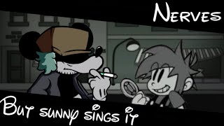 Nerves but Sunny sings it