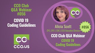 COVID 19 Coding Guidelines | CCO Club Q&A Webinar #056