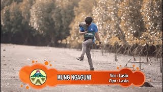 Lasio - Mung Ngagumi   |   Official Video