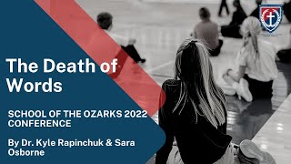 The Death of Words | Sara Osborne \u0026 Dr. Kyle Rapinchuk | SofO Conference 2022