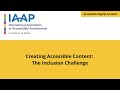 Creating Accessible Content: The Inclusion Challenge | ADC Webinar