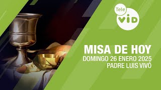 Misa de hoy ⛪ Domingo 26 Enero de 2025, Padre Luis Vivó #TeleVID #MisaDeHoy #Misa