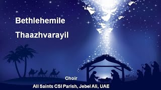 Bethlehemile Thaazhvarayil - All Saints CSI Choir - Jebel Ali, UAE - 2016