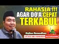 RAHASIA DO'A CEPAT TERKABUL/USTADZ ABU HUMAIROH @KajianOnline744