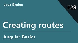 Angular 6 Basics 28 - Creating routes