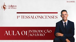 1ª Tessalonicenses - Aula 1 - Introdução ao Livro  Pr. Cielligton de Souza 🔴 #tessalonicenses