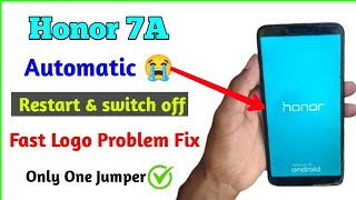 Honor 7a Automatic Restart Problem / Honor 7a Auto On Off problem / Honor 7a Auto Restart