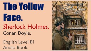 The Yellow Face - Conan Doyle - English Audiobook Level B1