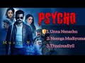 Psycho Movie Songs | ALL Songs in Psycho Movie |  Udhayanidhi Stalin | Ilayaraja | Mysskin