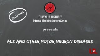 ALS AND OTHER MOTOR NEURON DISEASES WITH DR. MARTIN BROWN