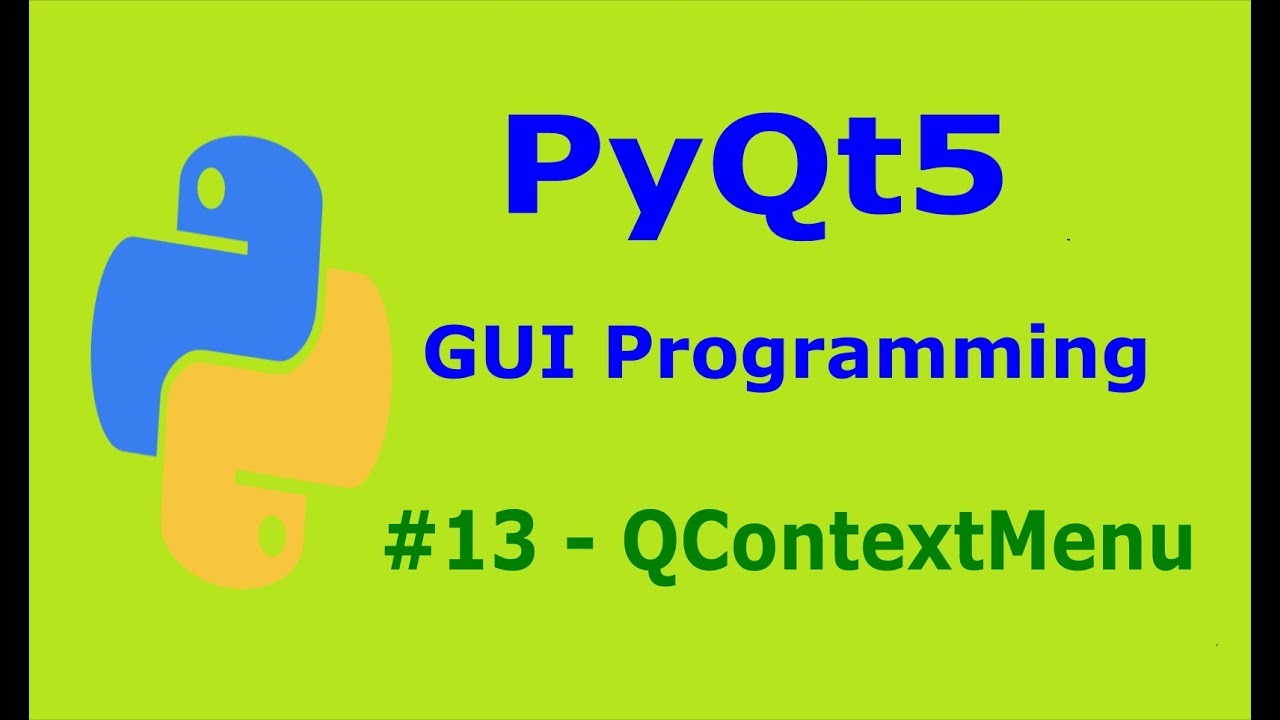 13 PyQt5 ContextMenu Python GUI Programming With PyQt5 - YouTube