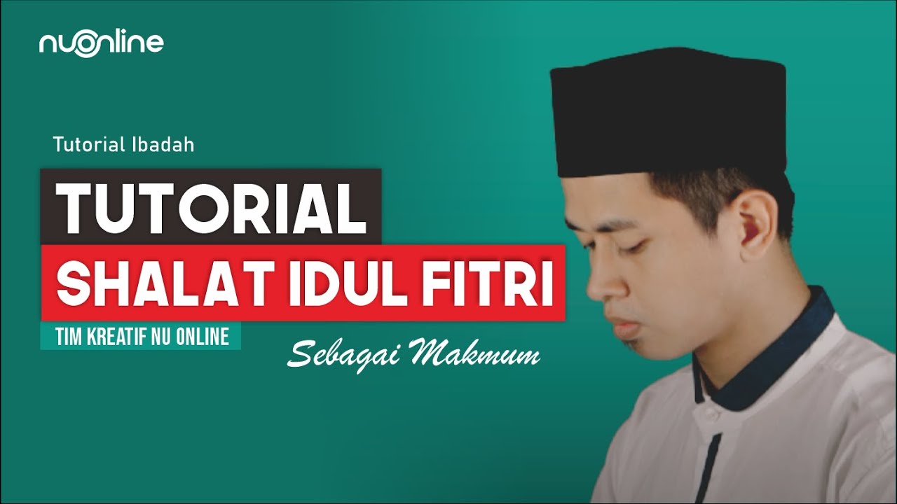 Tata Cara Sholat Idul Fitri Serta Bacaannya (Lengkap: Arab, Latin Dan ...