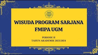 Pelepasan Wisudawan dan Wisudawati Program Sarjana Fakultas MIPA UGM Periode II T.A. 2023/2024