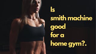 Is smith machine good for a home gym? - Free Knowledge - lockdown home gym set up