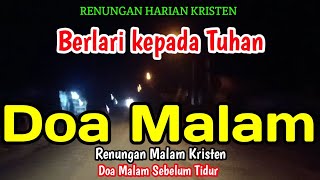 Renungan Malam - Berlari kepada Tuhan