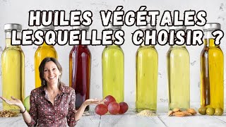 Quelles huiles végétales consommer ?