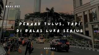 Teman Cerita Eps. 257 - Pernah tulus, tapi di balas luka serius