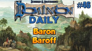 Dominion Daily #47 (Deckbuilder) | Baron, Baroff