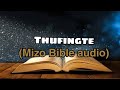 Mizo Bible audio || Thufingte