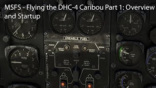 MSFS - Flying the DHC-4 Caribou Part 1: Overview and Startup