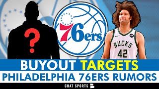 Philadelphia 76ers Rumors: Top Buyout Targets To Sign In NBA Free Agency | Robin Lopez, Nerlens Noel