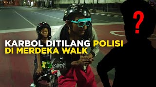 KARBOL DITILANG POLISI DI MERDEKA WALK !!! #karbol #karbolgilak