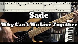 Sade - Why Can't We Live Together (Bass Cover) Tabs