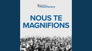 Nous Te Magnifions