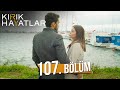 Kırık Hayatlar 107. Bölüm